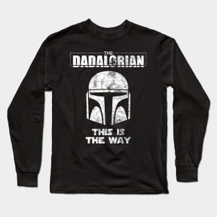 The Dadalorian This Is The Way Father’s Day Funny Gift Long Sleeve T-Shirt